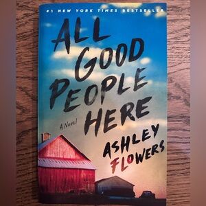 All Good People Here by Ashley Flowers